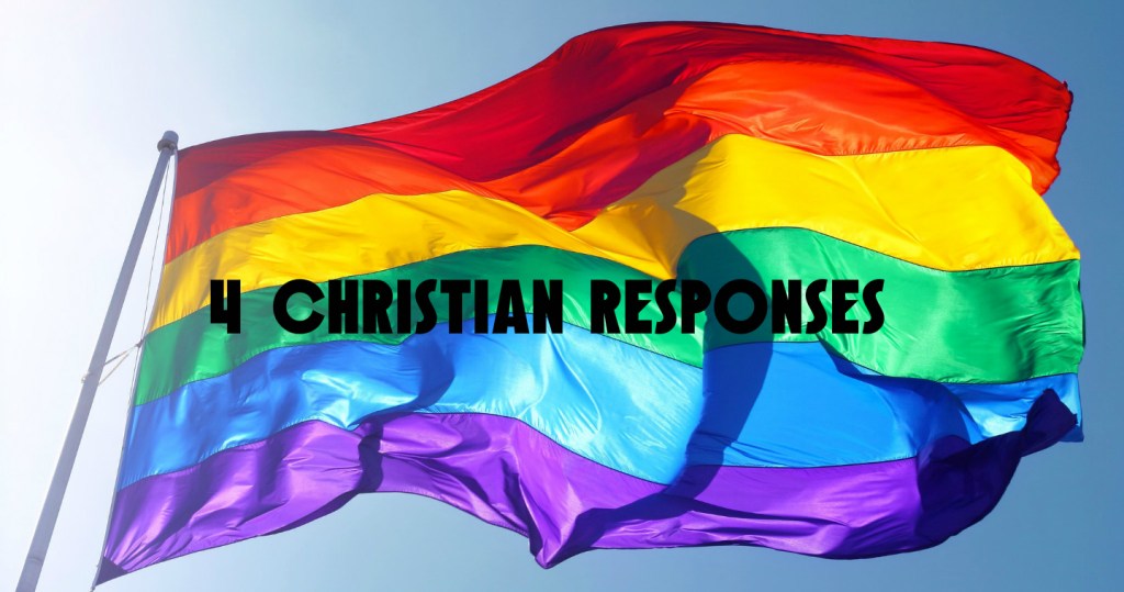 4 Christian Responses to the LGBT&nbsp;Community